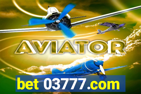 bet 03777.com